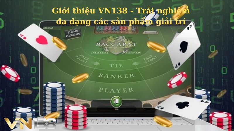 Giới thiệu VN138 - Trải nghiệm đa dạng các sản phẩm giải trí